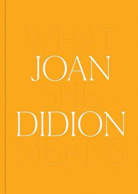 Cover: 9781636810577 | Joan Didion: What She Means | Joan Didion | Buch | Gebunden | Englisch
