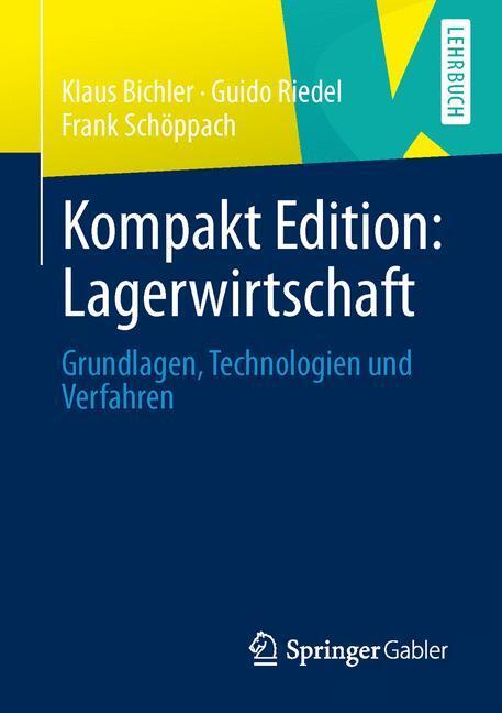 Cover: 9783658016111 | Kompakt Edition: Lagerwirtschaft | Klaus Bichler (u. a.) | Taschenbuch