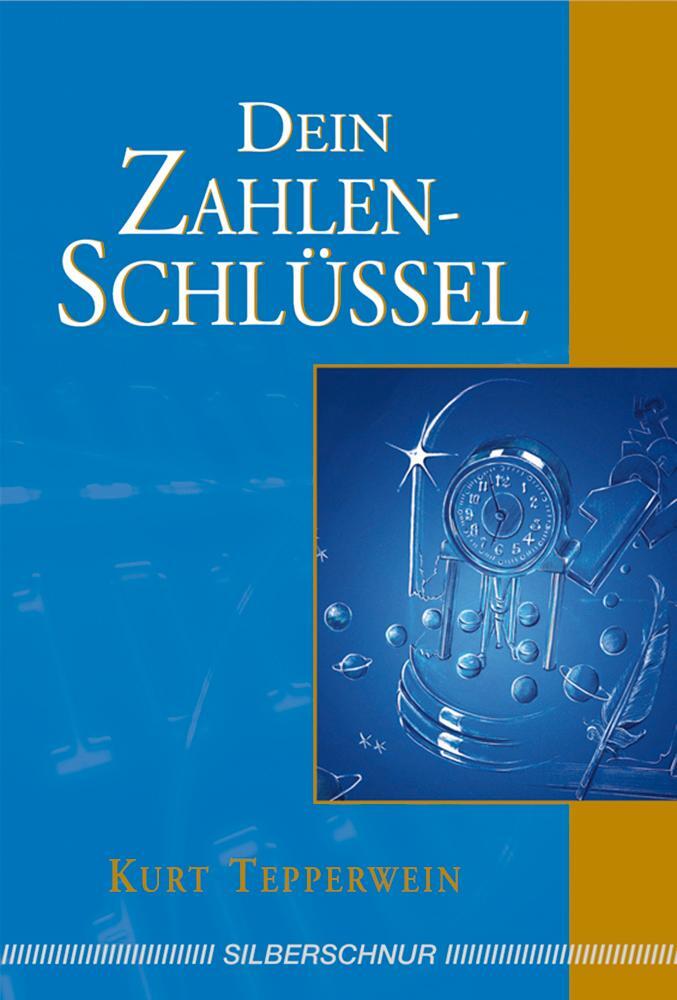 Cover: 9783898451871 | Dein Zahlenschlüssel | Kurt Tepperwein | Taschenbuch | Deutsch | 2007