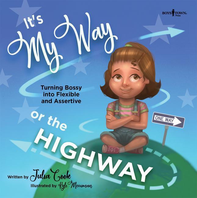 Cover: 9781944882372 | It's My Way or the Highway: Turning Bossy Into Flexible and...