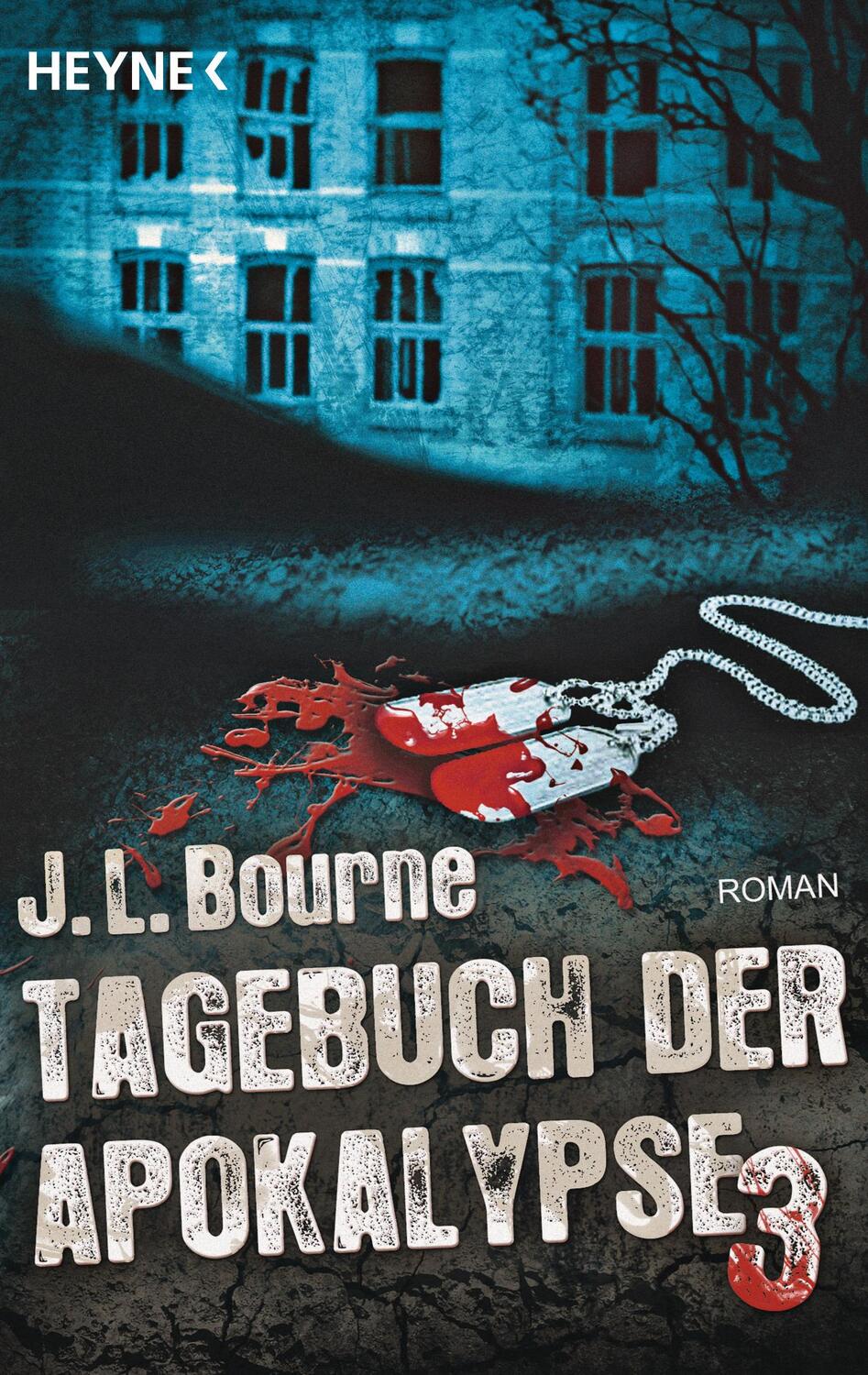Cover: 9783453436336 | Tagebuch der Apokalypse 03 | J. L. Bourne | Taschenbuch | Deutsch