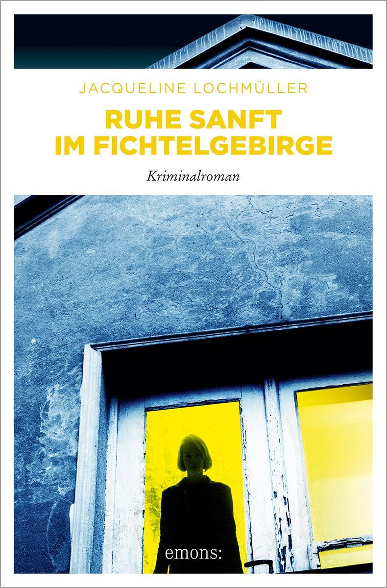 Cover: 9783740816087 | Ruhe sanft im Fichtelgebirge | Kriminalroman | Jacqueline Lochmüller
