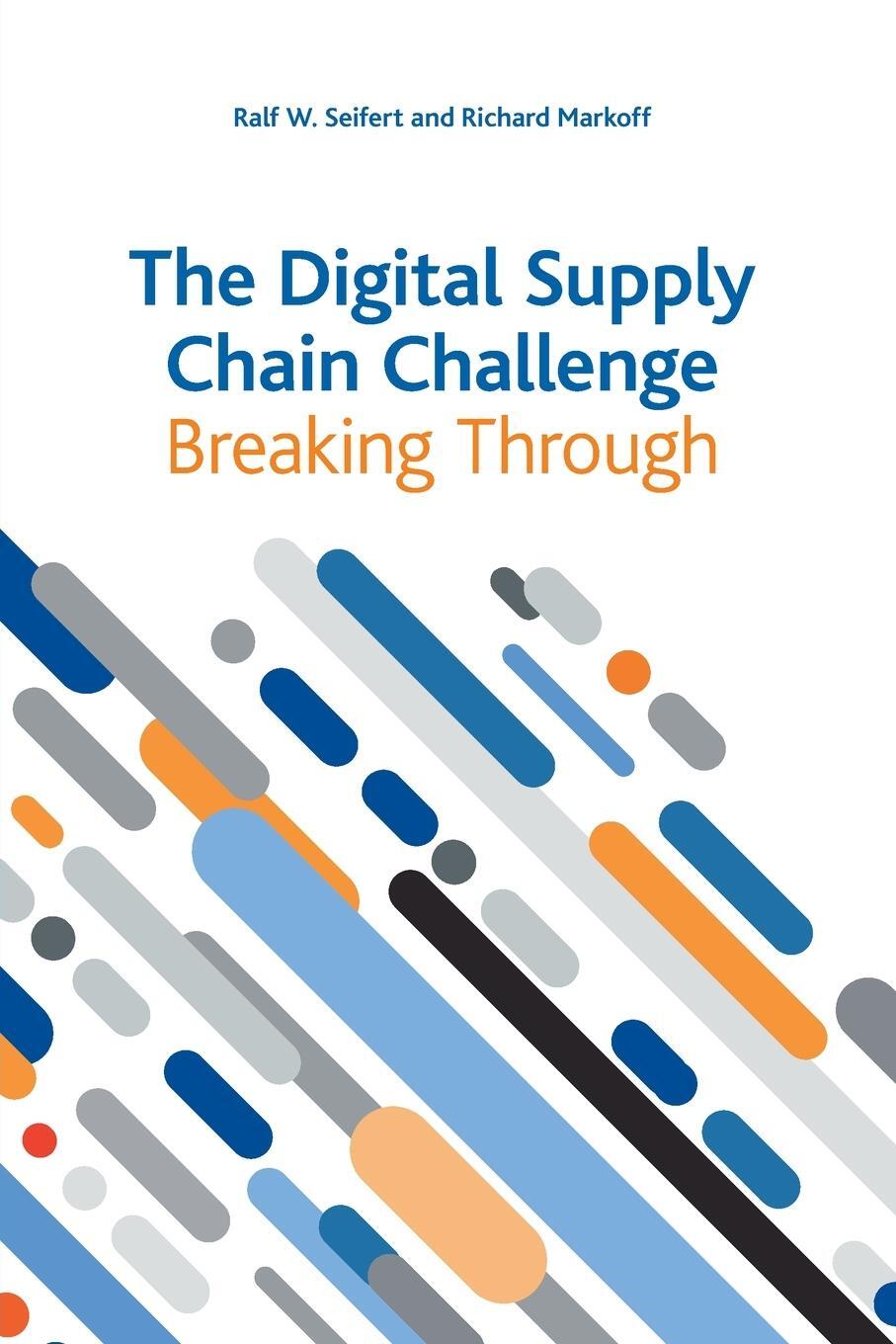Cover: 9782940485338 | The Digital Supply Chain Challenge | Breaking Through | Taschenbuch