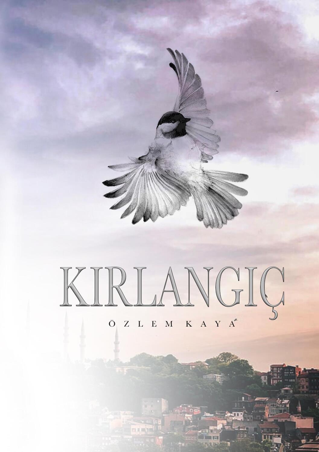 Cover: 9783750416451 | Kirlangic | Özlem Kaya | Taschenbuch | Paperback | Türkisch | 2019