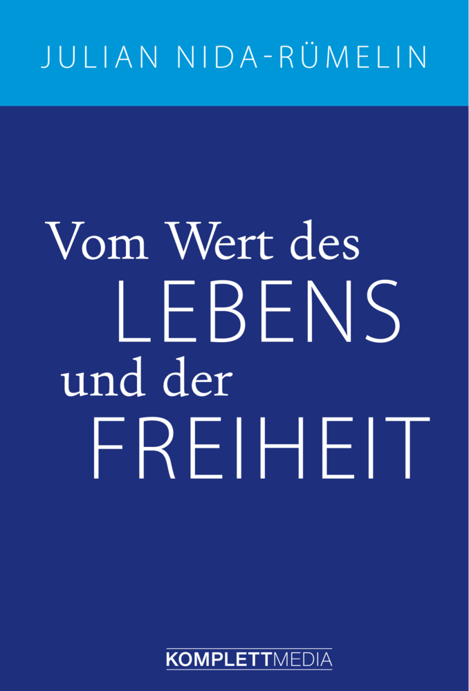 Cover: 9783831204649 | Vom Wert des Lebens und der Freiheit | Julian Nida-Rümelin | Buch