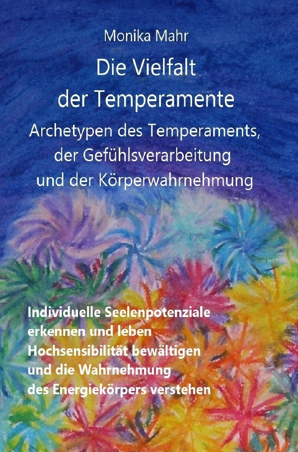 Cover: 9783844269628 | Die Vielfalt der Temperamente. Archetypen des Temperaments, der...