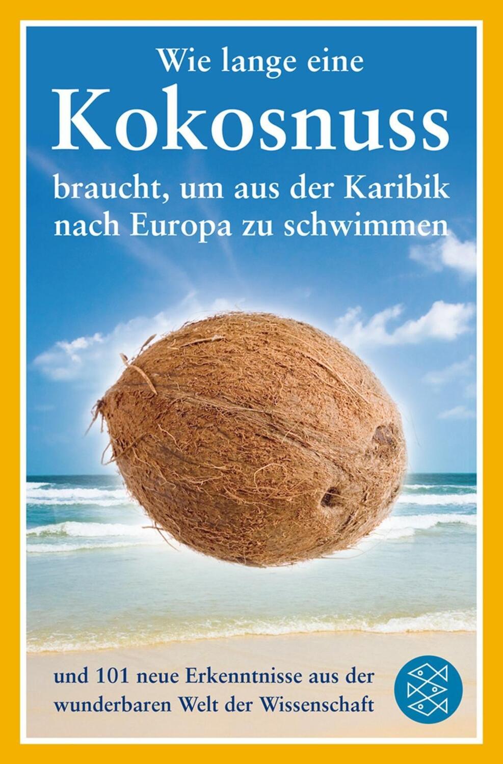 Cover: 9783596185757 | Wie lange eine Kokosnuss braucht, um aus der Karibik nach Europa zu...