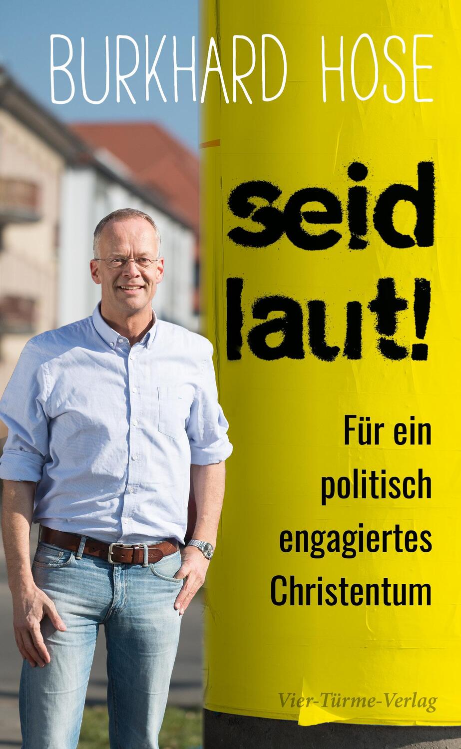 Cover: 9783736501553 | Seid laut! | Für ein politisch engagiertes Christentum | Burkhard Hose