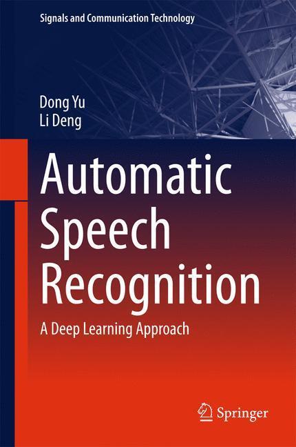 Cover: 9781447157786 | Automatic Speech Recognition | A Deep Learning Approach | Deng (u. a.)