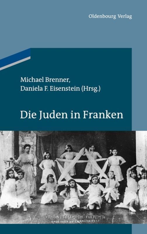 Cover: 9783486701005 | Die Juden in Franken | Michael Brenner (u. a.) | Buch | 2012