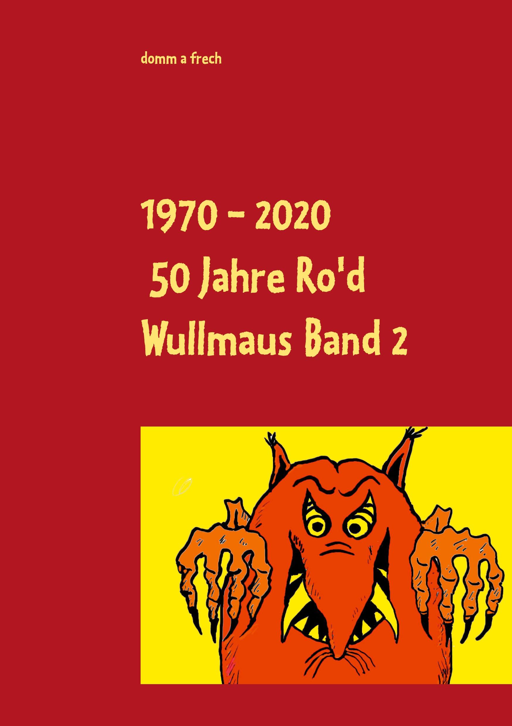 Cover: 9783751960885 | 1970 - 2020 50 Jahre Ro'd Wullmaus | Die vollständigen Texte Band 2