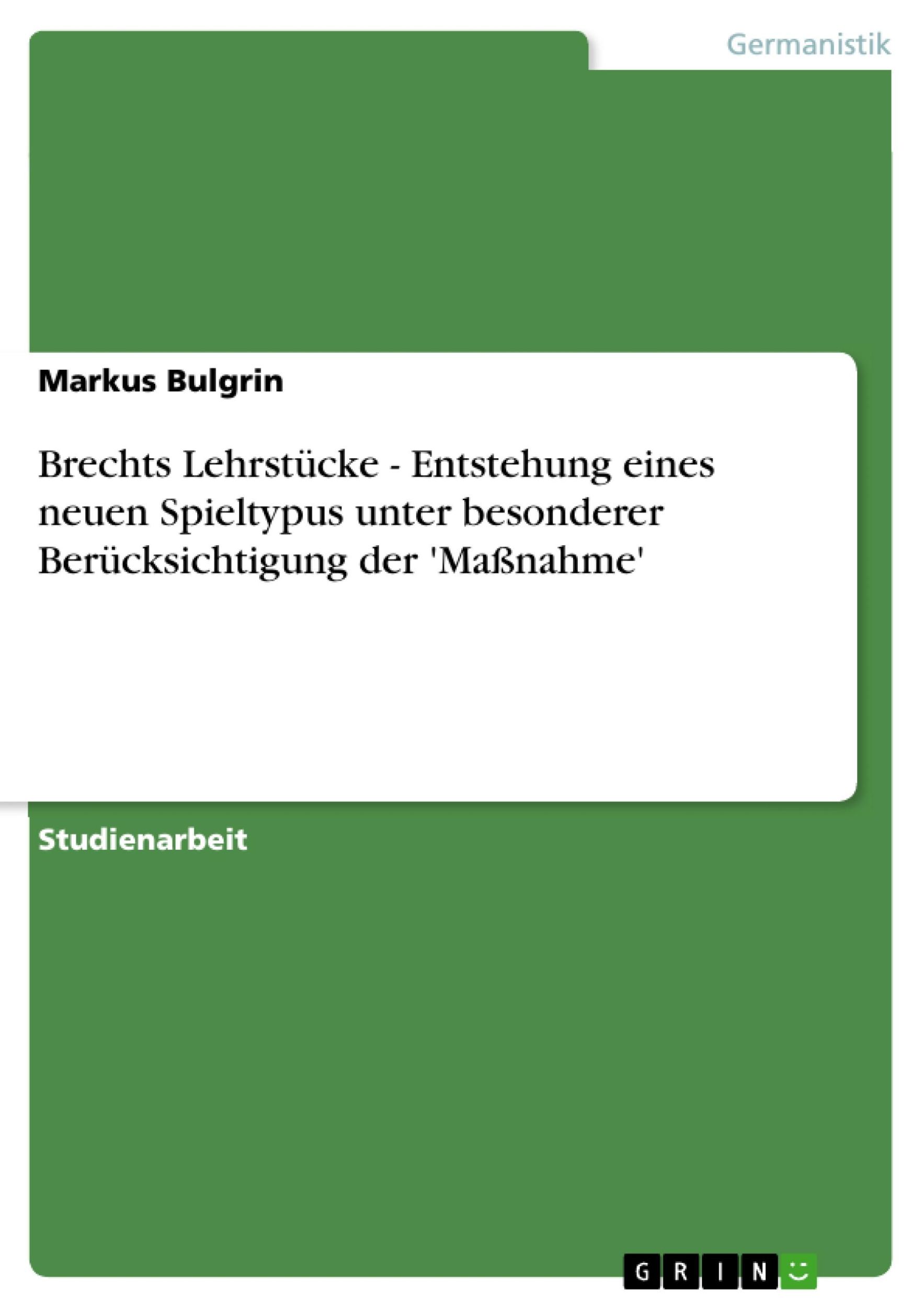 Cover: 9783638769686 | Brechts Lehrstücke - Entstehung eines neuen Spieltypus unter...