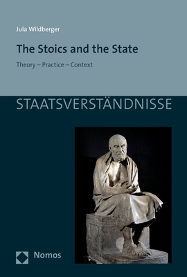 Cover: 9783848728435 | The Stoics and the State | Theory - Practice - Context | Wildberger