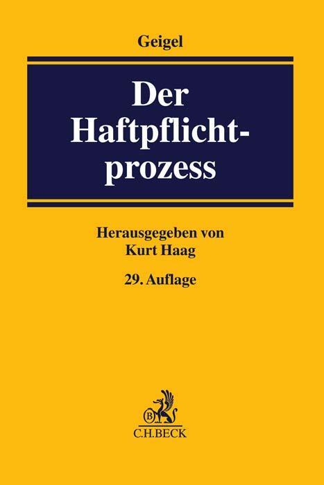 Cover: 9783406795848 | Der Haftpflichtprozess | Kurt Haag | Taschenbuch | XLVII | Deutsch