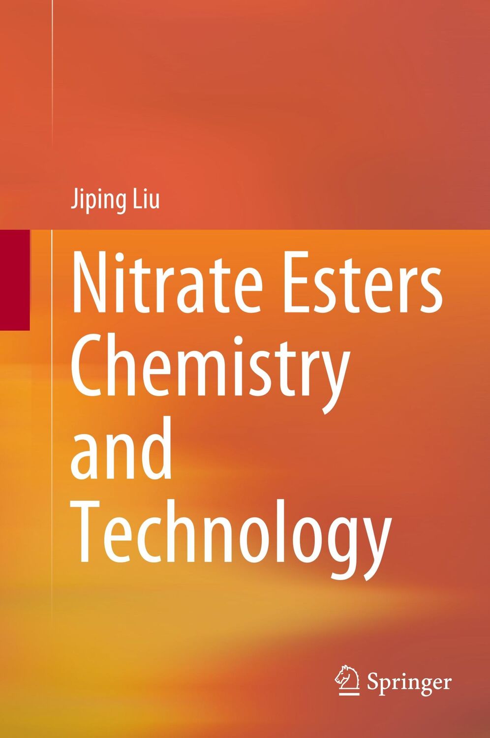 Cover: 9789811366451 | Nitrate Esters Chemistry and Technology | Jiping Liu | Buch | xvii