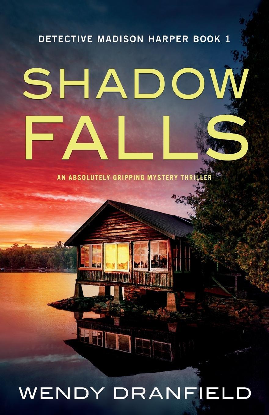 Cover: 9781800191327 | Shadow Falls | An absolutely gripping mystery thriller | Dranfield
