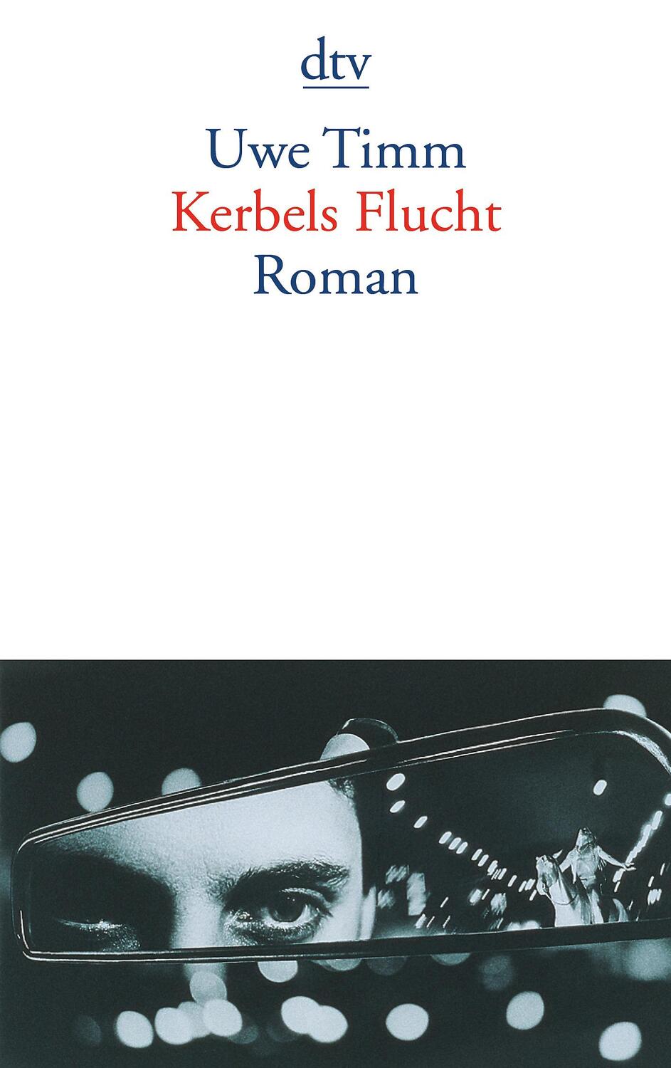 Cover: 9783423127653 | Kerbels Flucht | Uwe Timm | Taschenbuch | Deutsch | 2000