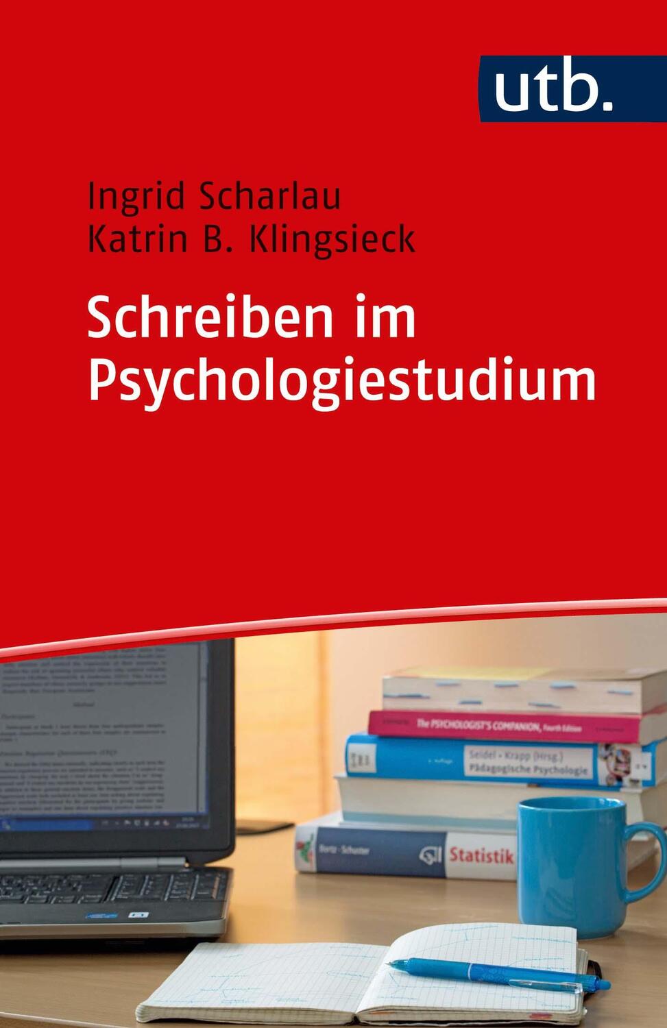 Cover: 9783825249588 | Schreiben im Psychologiestudium | Ingrid Scharlau (u. a.) | Buch | UTB