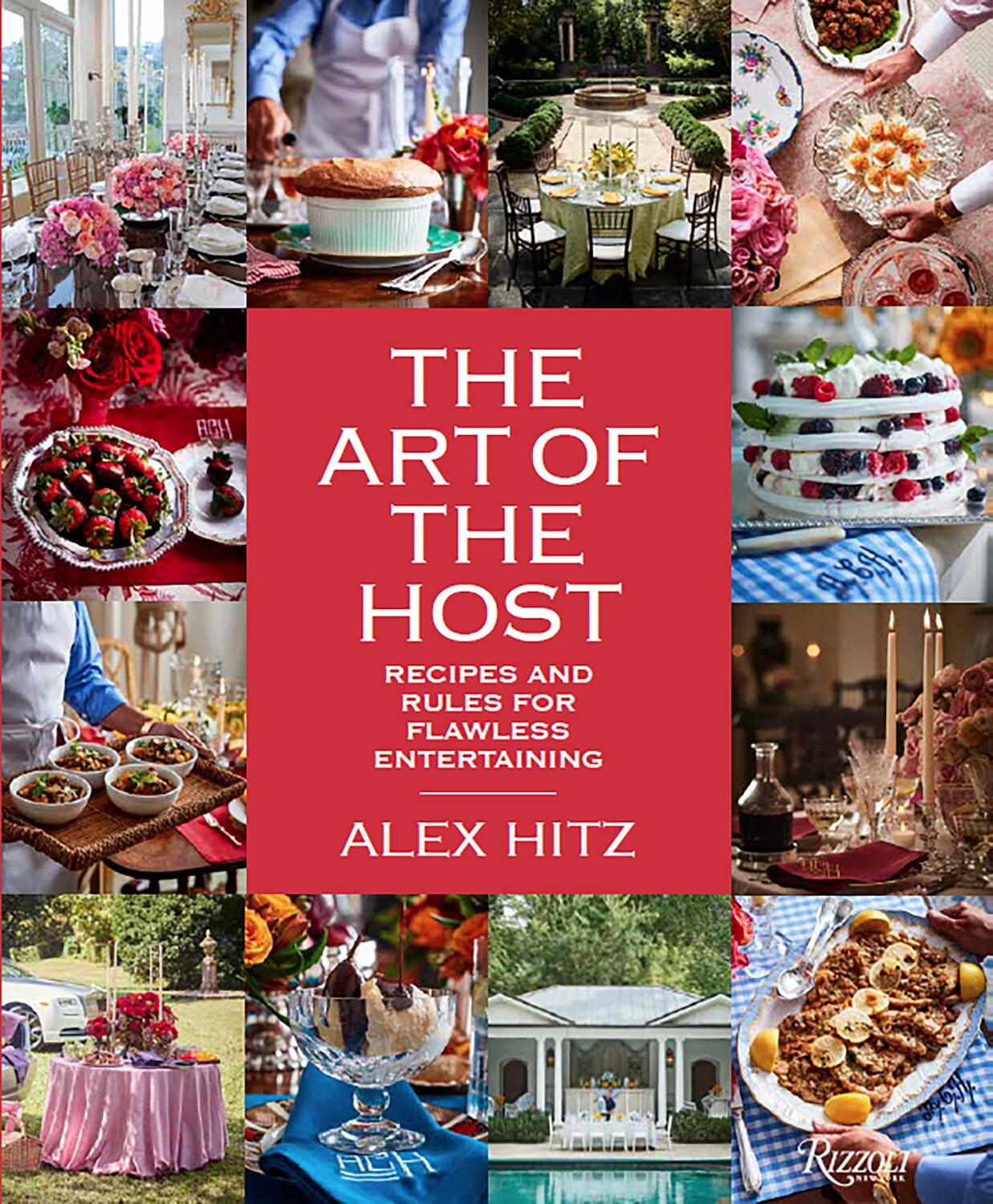 Cover: 9780847863556 | The Art of the Host: Recipes and Rules for Flawless Entertaining