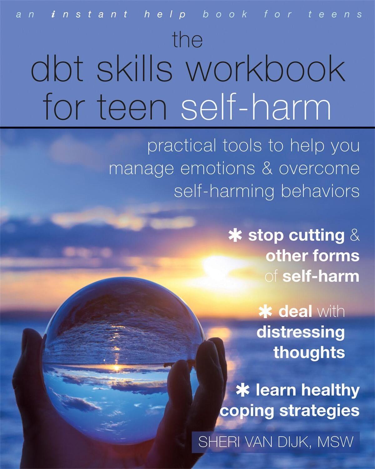 Cover: 9781684035458 | The DBT Skills Workbook for Teen Self-Harm | Sheri van Dijk | Buch