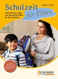 Cover: 9783941323421 | Schulzeit für Eltern | Kathrin Köller | Broschüre | 56 S. | Deutsch