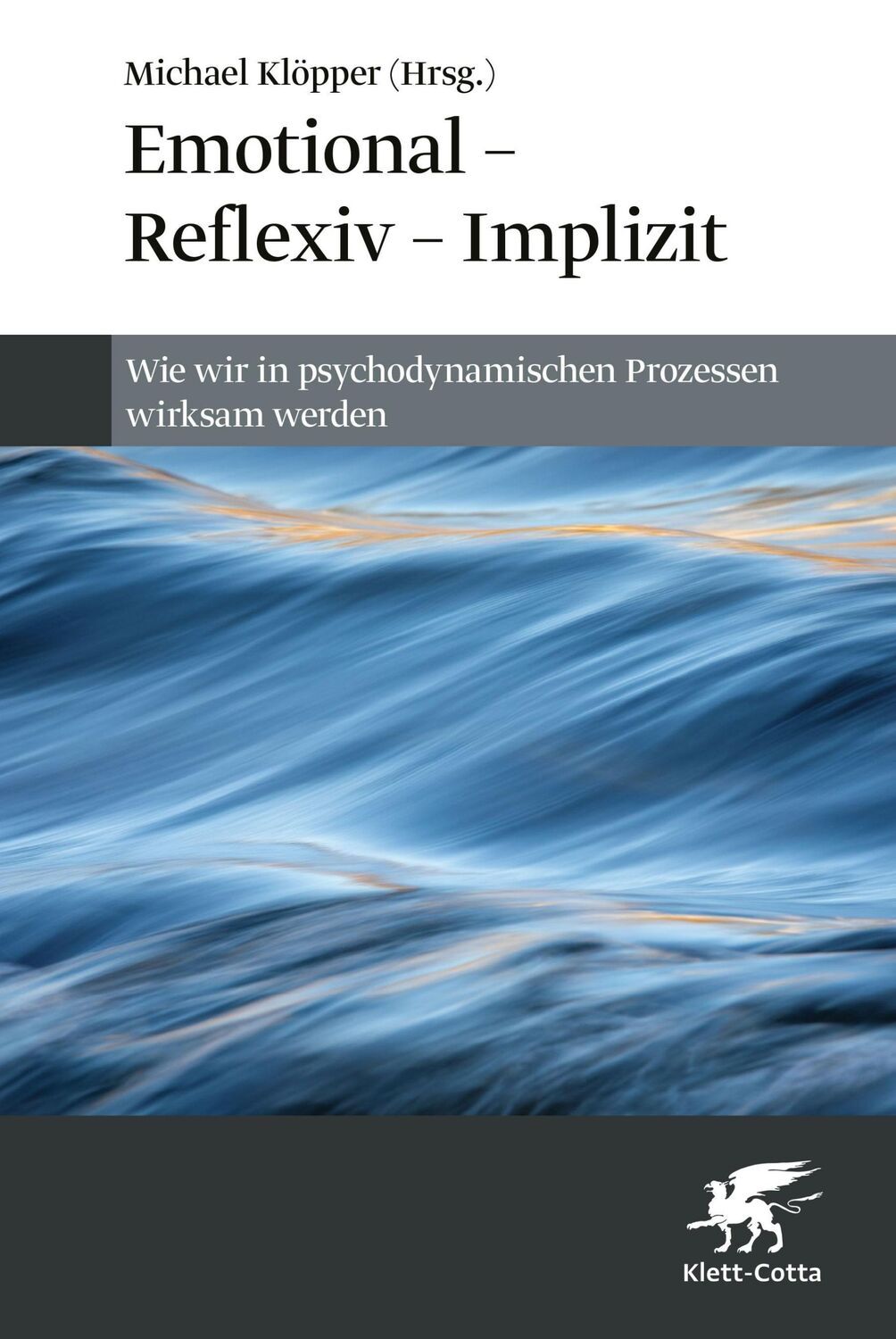 Cover: 9783608987089 | Emotional - Reflexiv - Implizit | Michael Klöpper | Buch | 404 S.