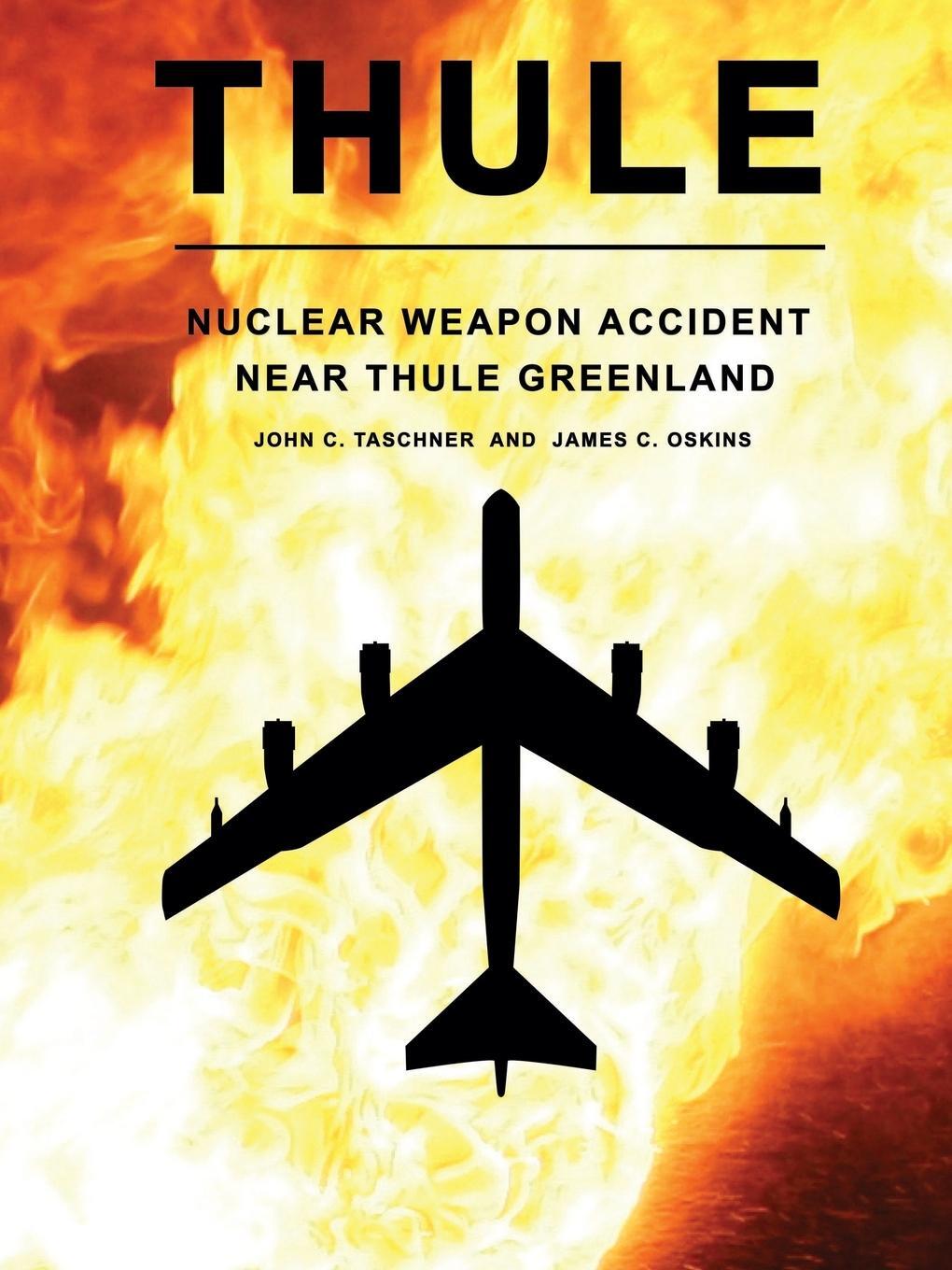 Cover: 9781329666290 | Thule - The Nuclear Weapon Accident Near Thule Greenland | Taschenbuch