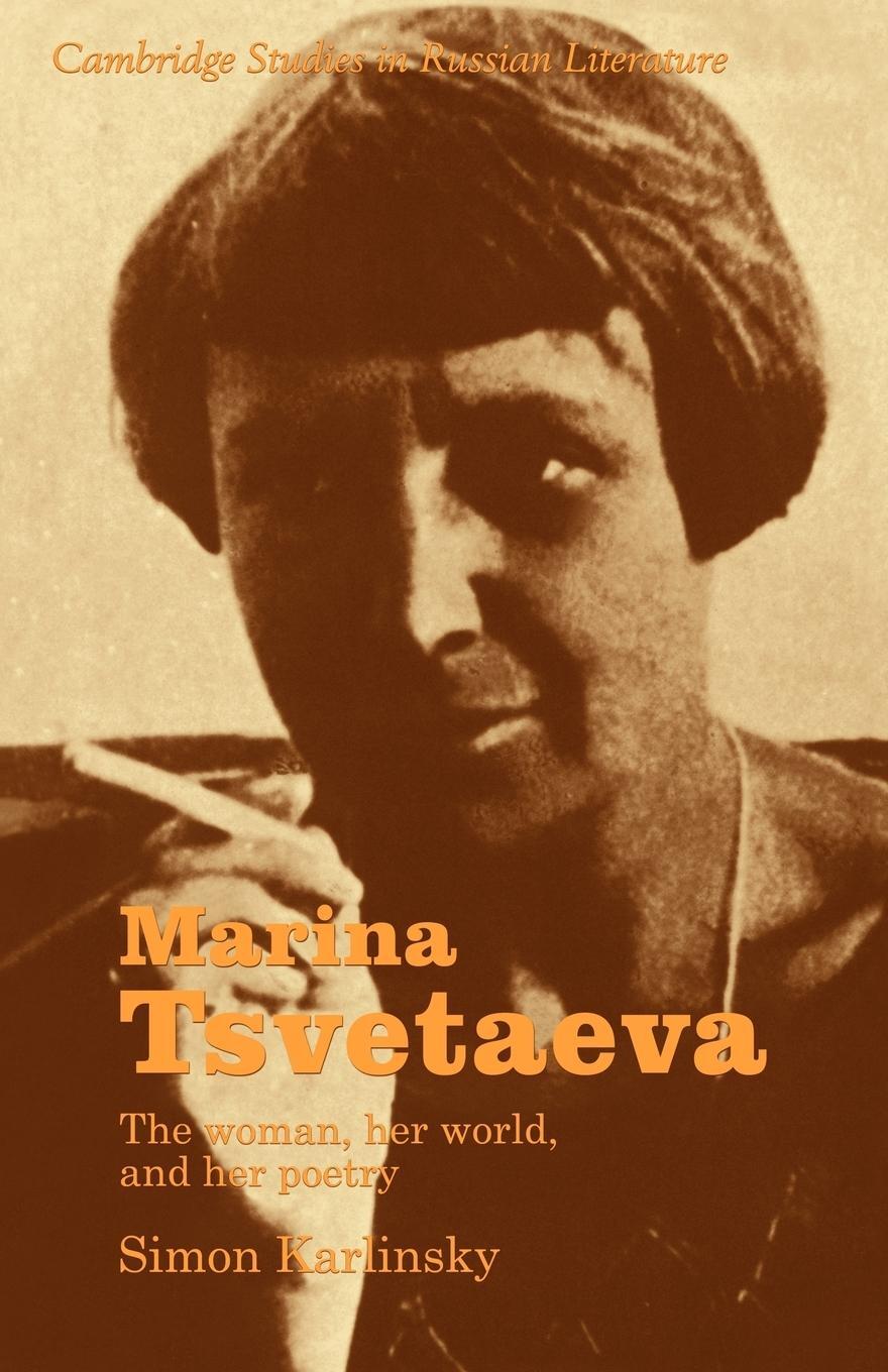Cover: 9780521275743 | Marina Tsvetaeva | The Woman, Her World, and Her Poetry | Karlinsky