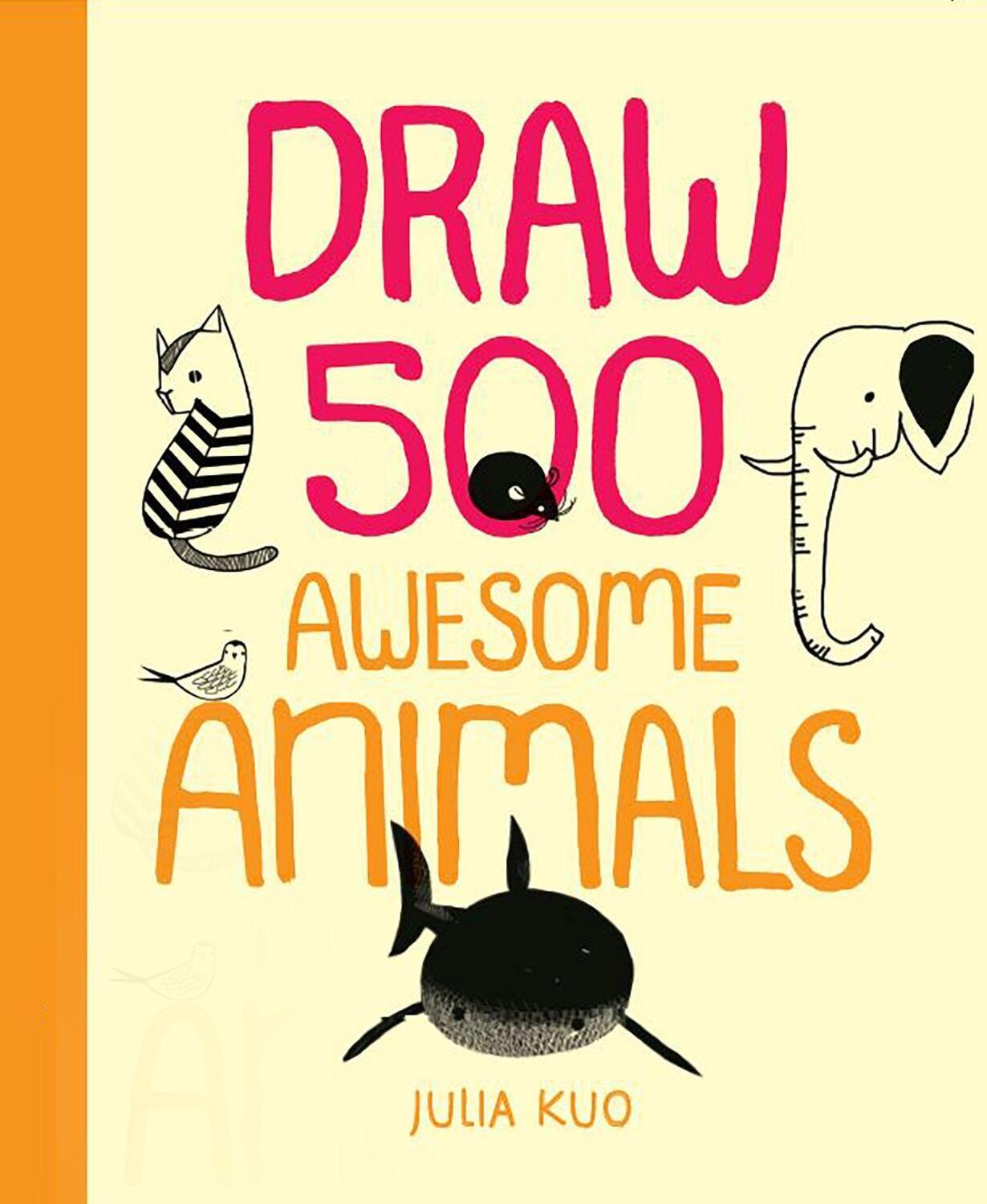 Cover: 9780785840053 | Draw 500 Awesome Animals: A Sketchbook for Artists, Designers, and...