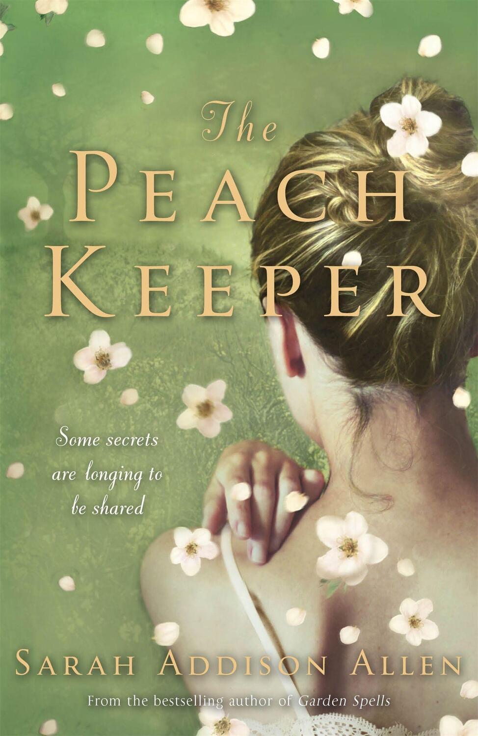 Cover: 9781444706673 | The Peach Keeper | Sarah Addison Allen | Taschenbuch | Englisch | 2012