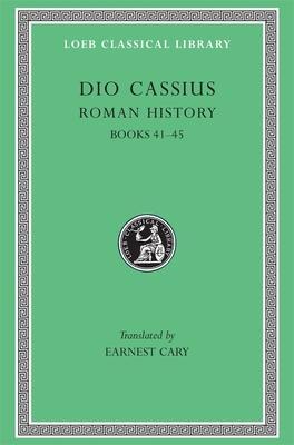 Cover: 9780674990739 | Roman History, Volume IV | Books 41-45 | Dio Cassius | Buch | Englisch