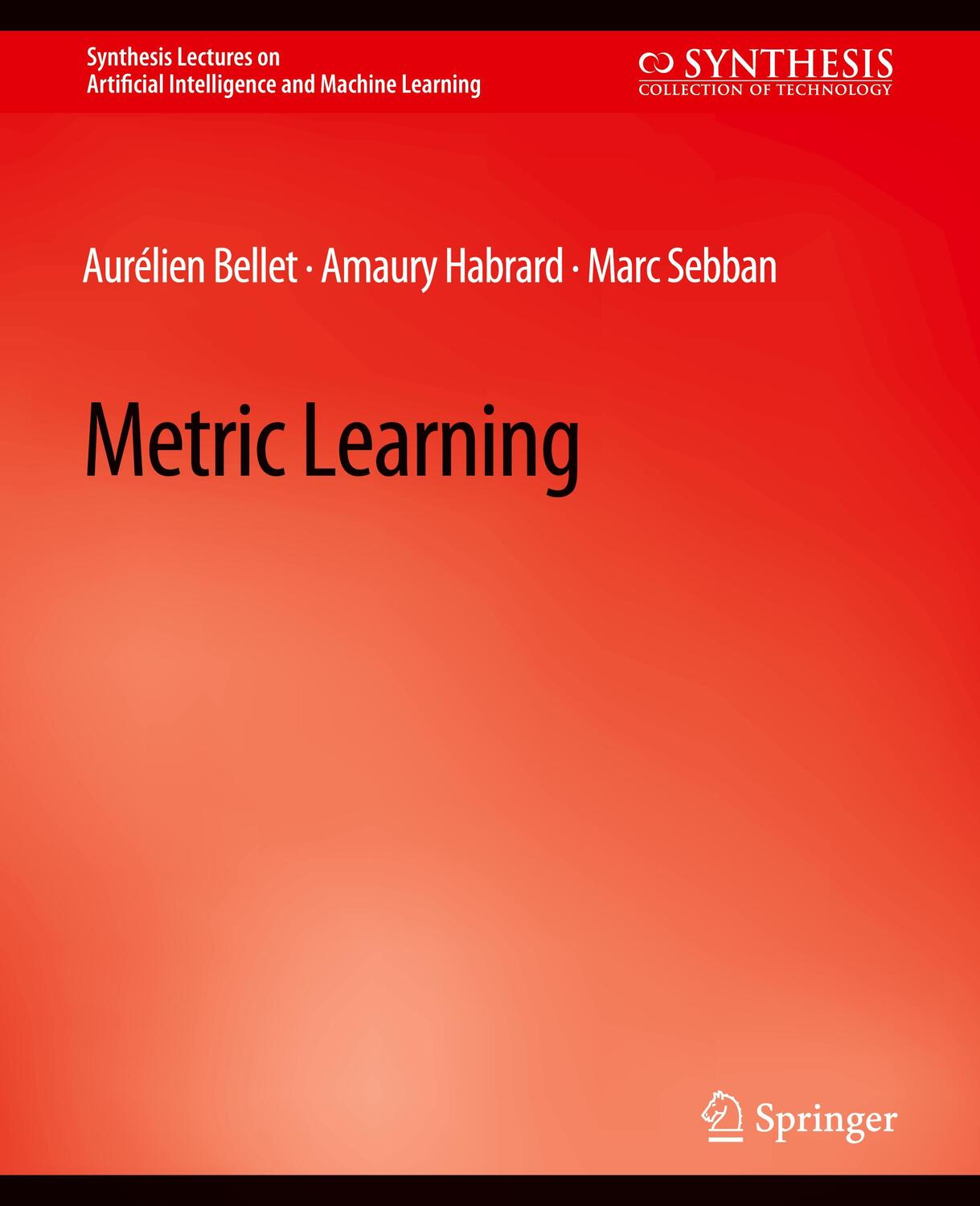 Cover: 9783031004445 | Metric Learning | Aurélien Bellet (u. a.) | Taschenbuch | Paperback