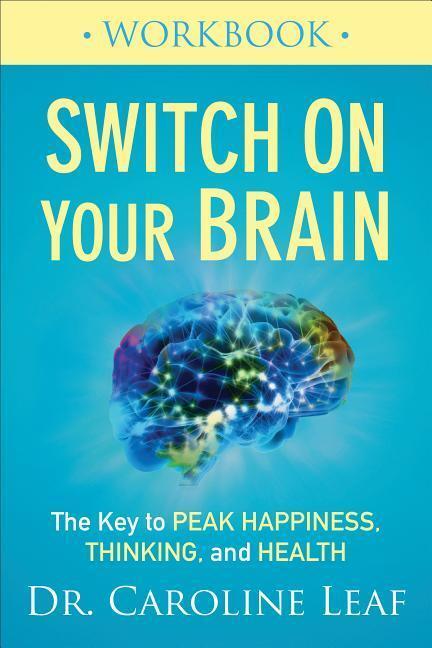 Cover: 9780801075476 | Switch on Your Brain Workbook: The Key to Peak Happiness, Thinking,...