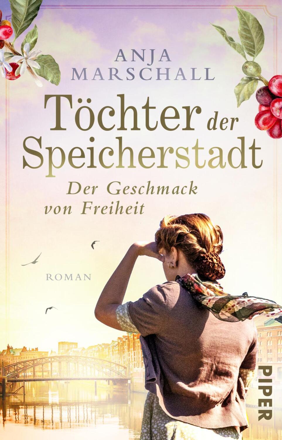 Cover: 9783492317221 | Töchter der Speicherstadt - Der Geschmack von Freiheit | Roman | Buch