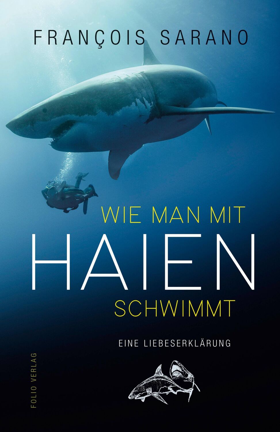 Cover: 9783852568898 | Wie man mit Haien schwimmt | Eine Liebeserklärung | François Sarano