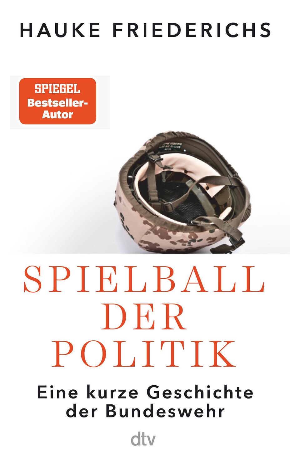 Cover: 9783423283410 | Spielball der Politik | Eine kurze Geschichte der Bundeswehr | Buch