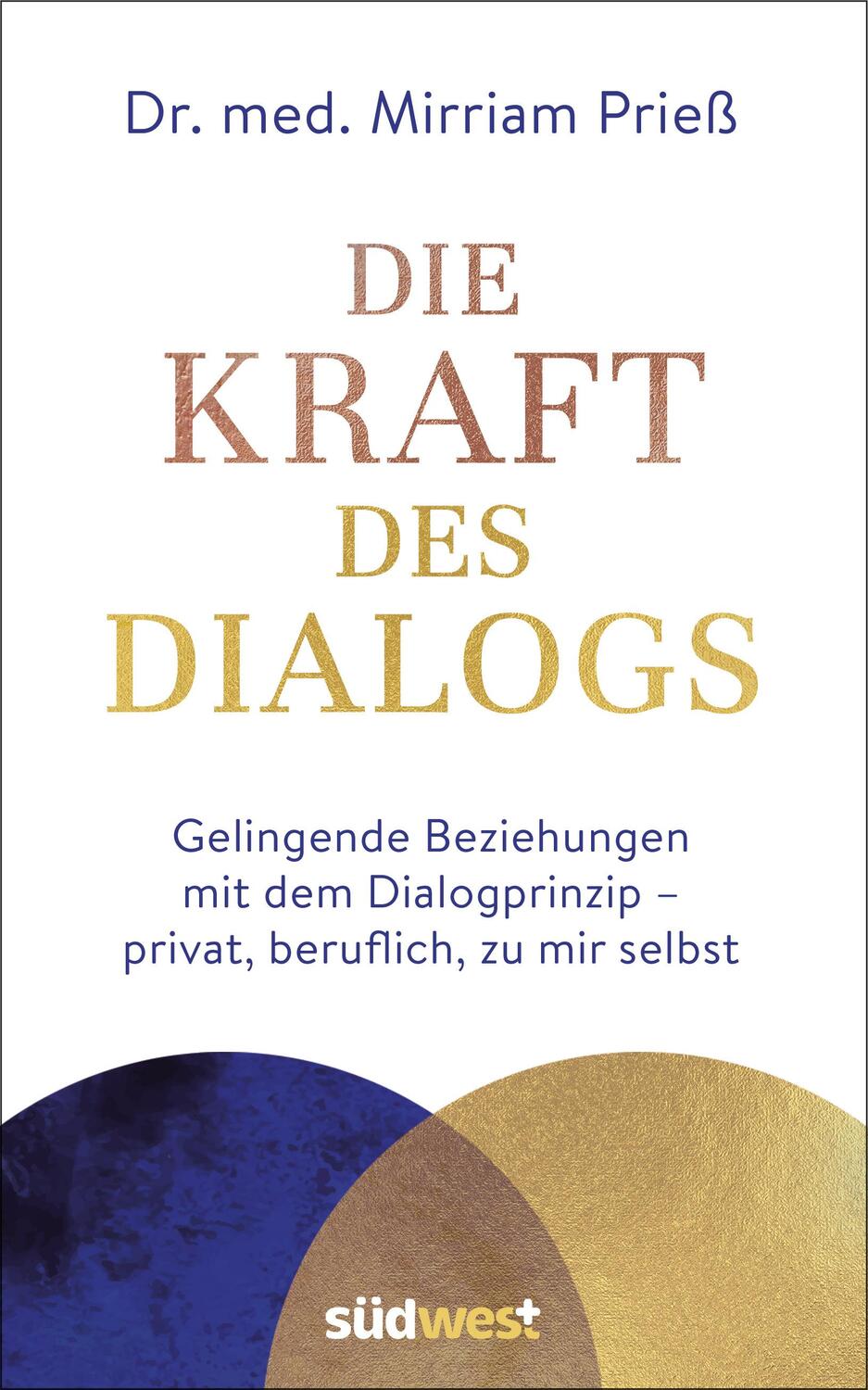 Cover: 9783517099620 | Die Kraft des Dialogs. Gelingende Beziehungen mit dem Dialogprinzip...