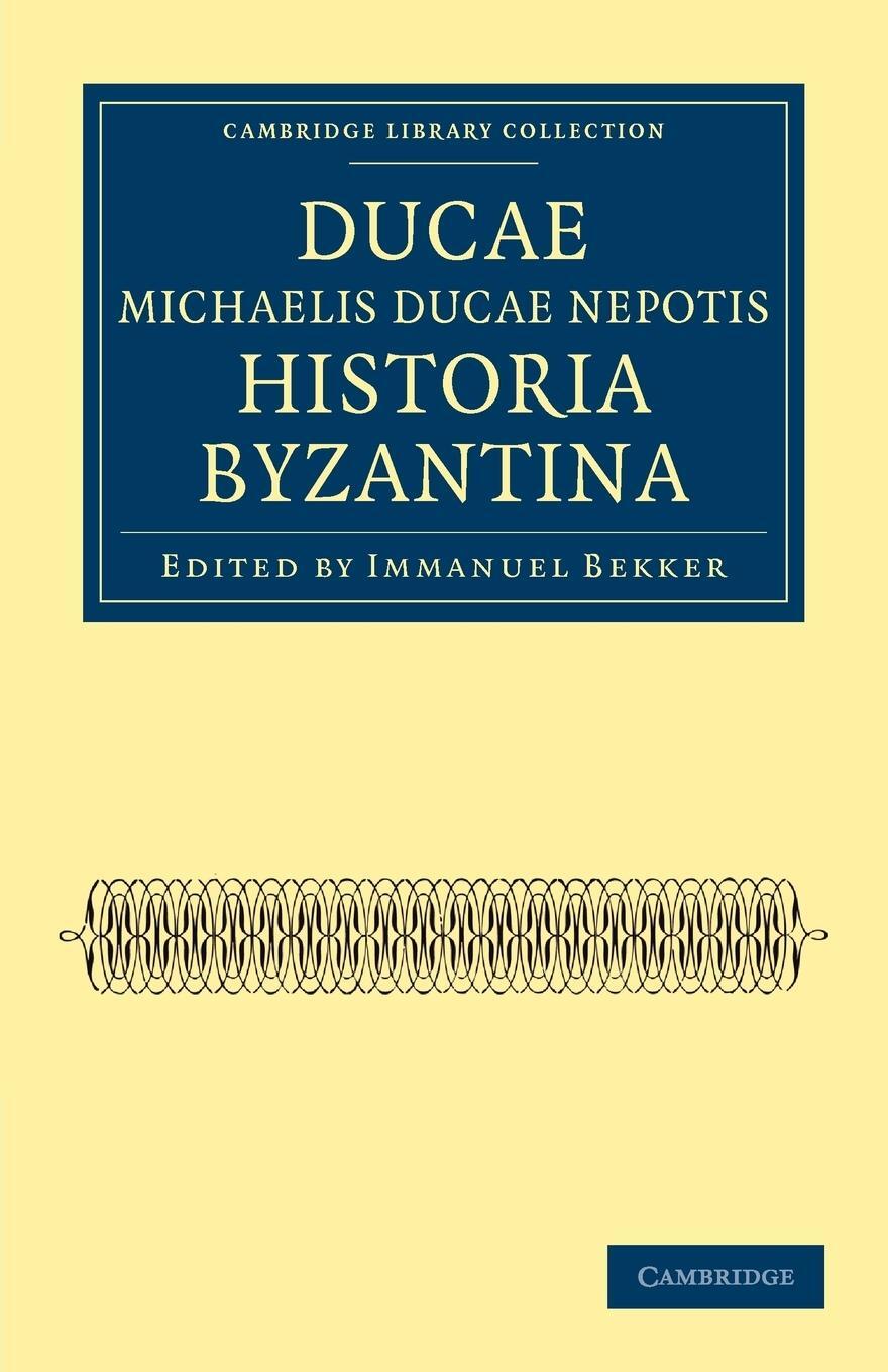 Cover: 9781108042208 | Ducae Michaelis Ducae Nepotis Historia Byzantina | Ducas | Taschenbuch