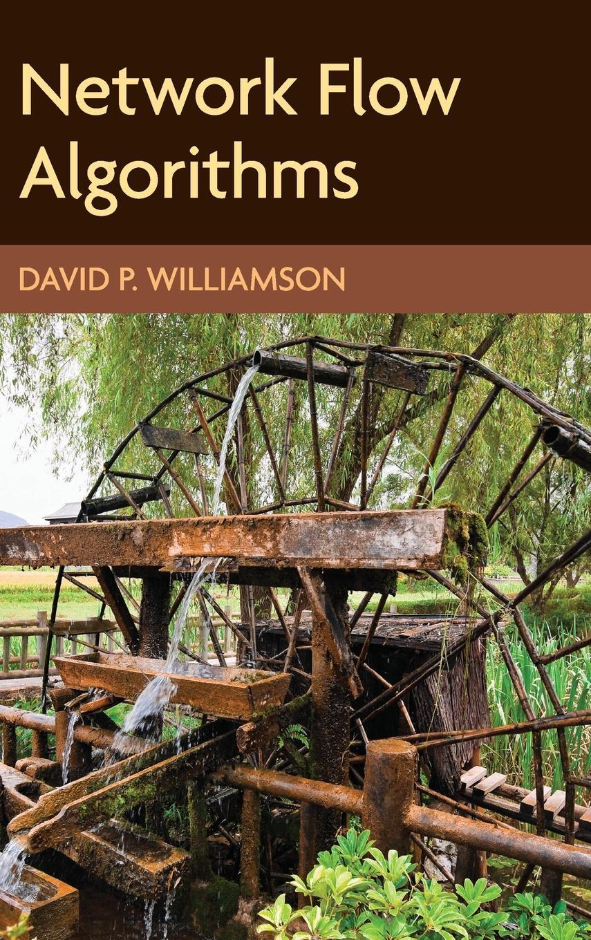 Cover: 9781107185890 | Network Flow Algorithms | David P. Williamson | Buch | Englisch | 2019