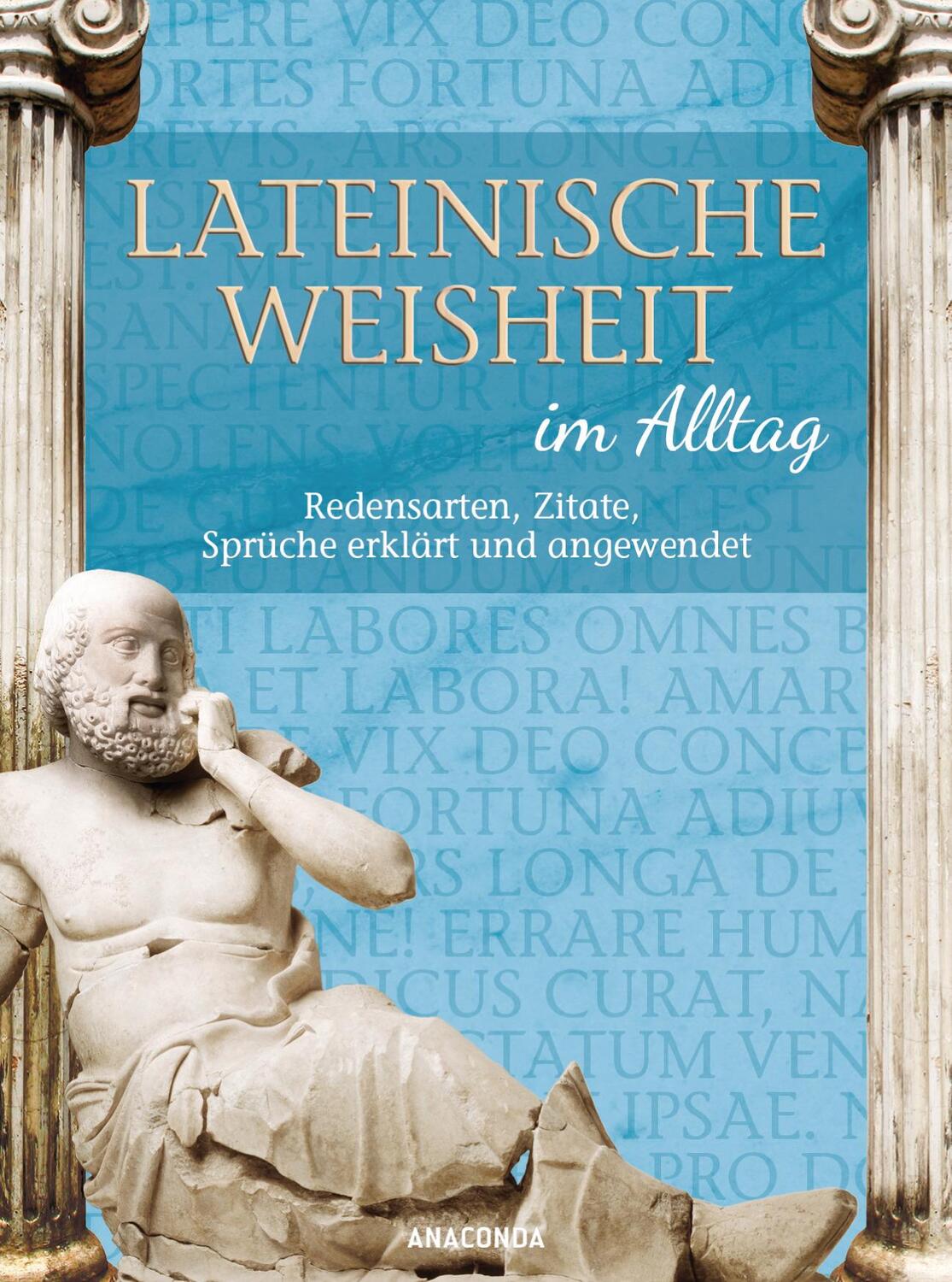 Cover: 9783866477322 | Lateinische Weisheit im Alltag - Redensarten, Zitate, Sprüche...