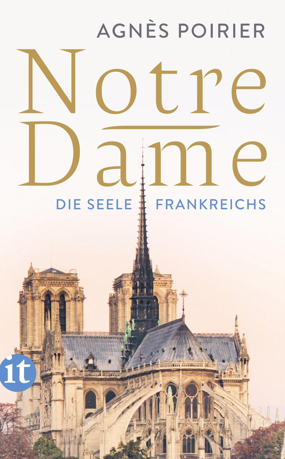 Cover: 9783458682523 | Notre-Dame | Agnès Poirier | Taschenbuch | Insel-Taschenbücher | 2022