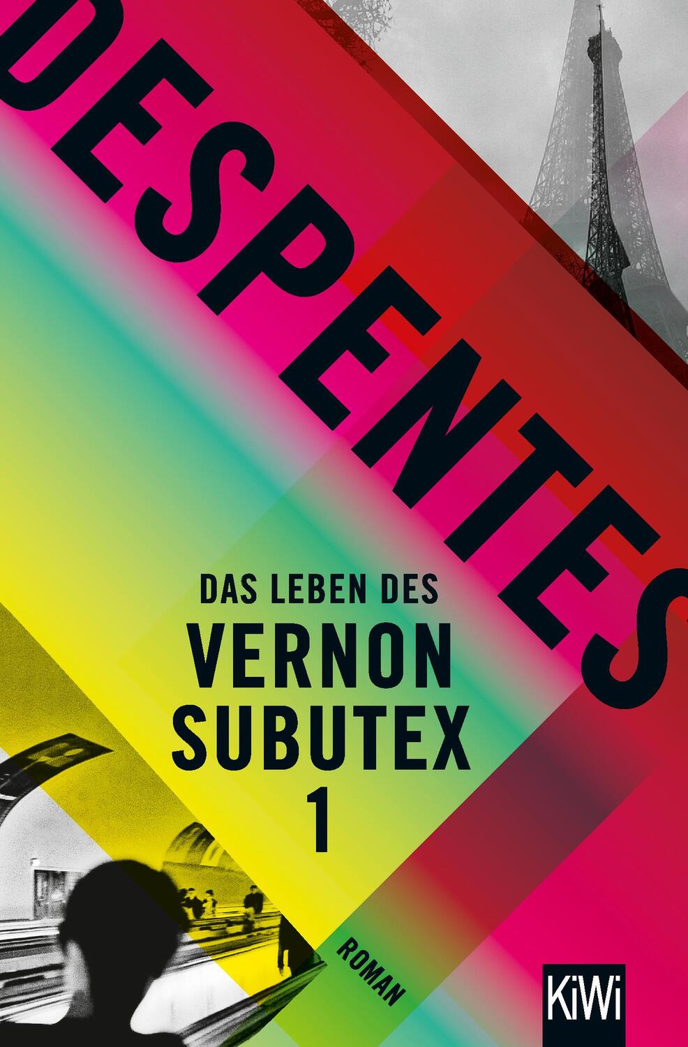 Cover: 9783462052077 | Das Leben des Vernon Subutex 1 | Roman | Virginie Despentes | Buch