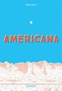 Cover: 9781910620618 | Americana (And the Act of Getting Over It.) | Luke Healy | Taschenbuch