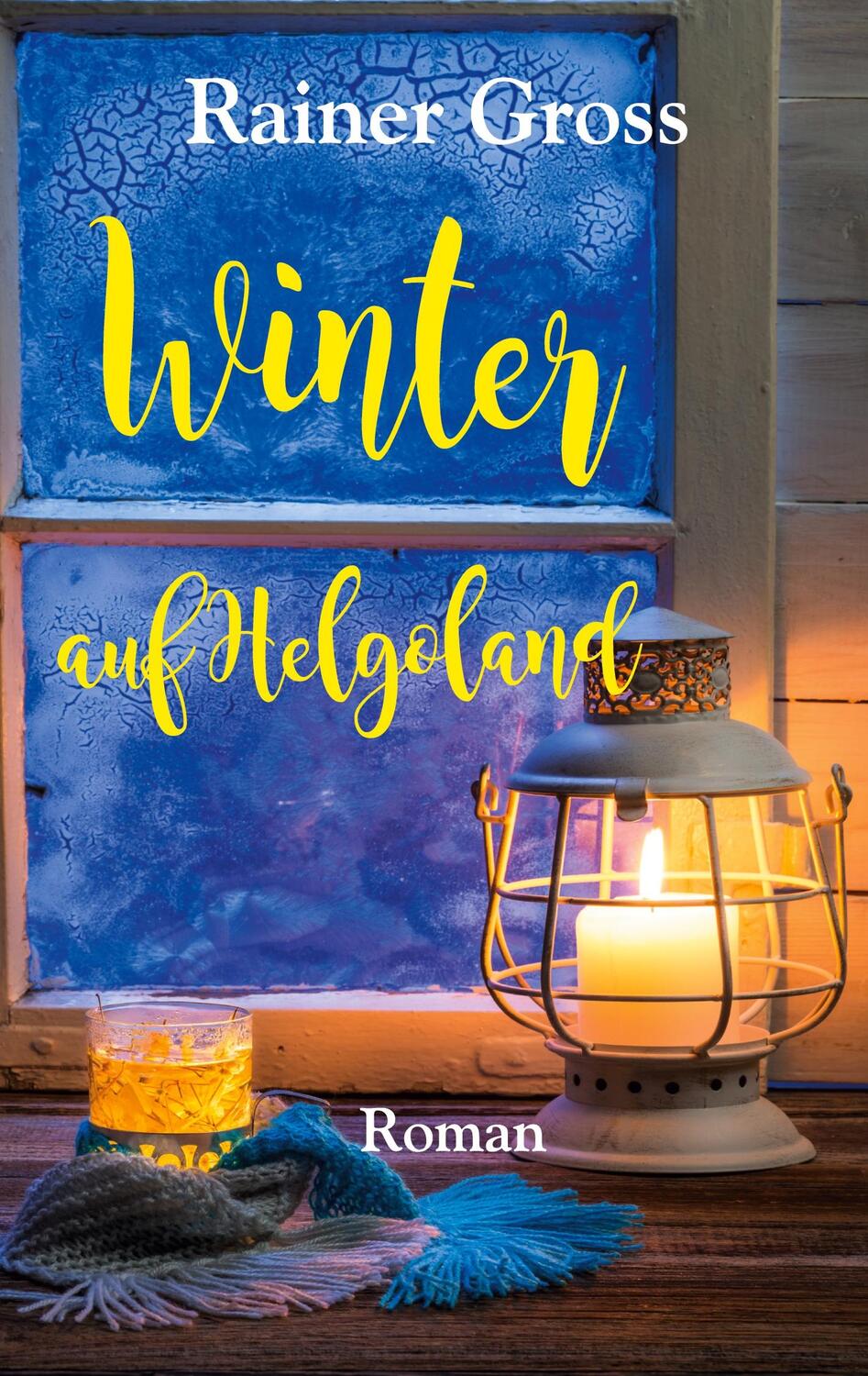 Cover: 9783734777790 | Winter auf Helgoland | Roman | Rainer Gross | Taschenbuch