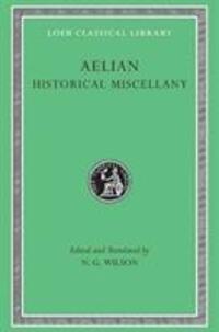 Cover: 9780674995352 | Historical Miscellany | Aelian | Buch | Loeb Classical Library | 1997