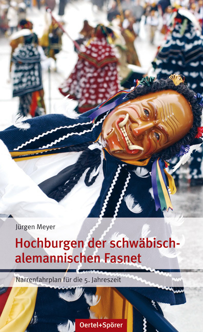 Cover: 9783886274703 | Hochburgen der schwäbisch-alemannischen Fasnet | Jürgen Meyer | Buch