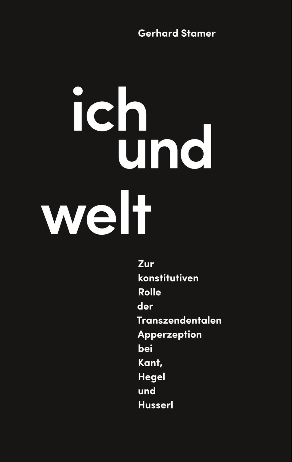 Cover: 9783748138877 | Ich und Welt | Gerhard Stamer | Buch | HC runder Rücken kaschiert