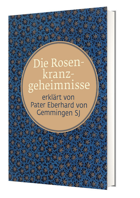 Cover: 9783460255258 | Die Rosenkranzgeheimnisse | Erklärt von Pater Erberhard von Gemmingen