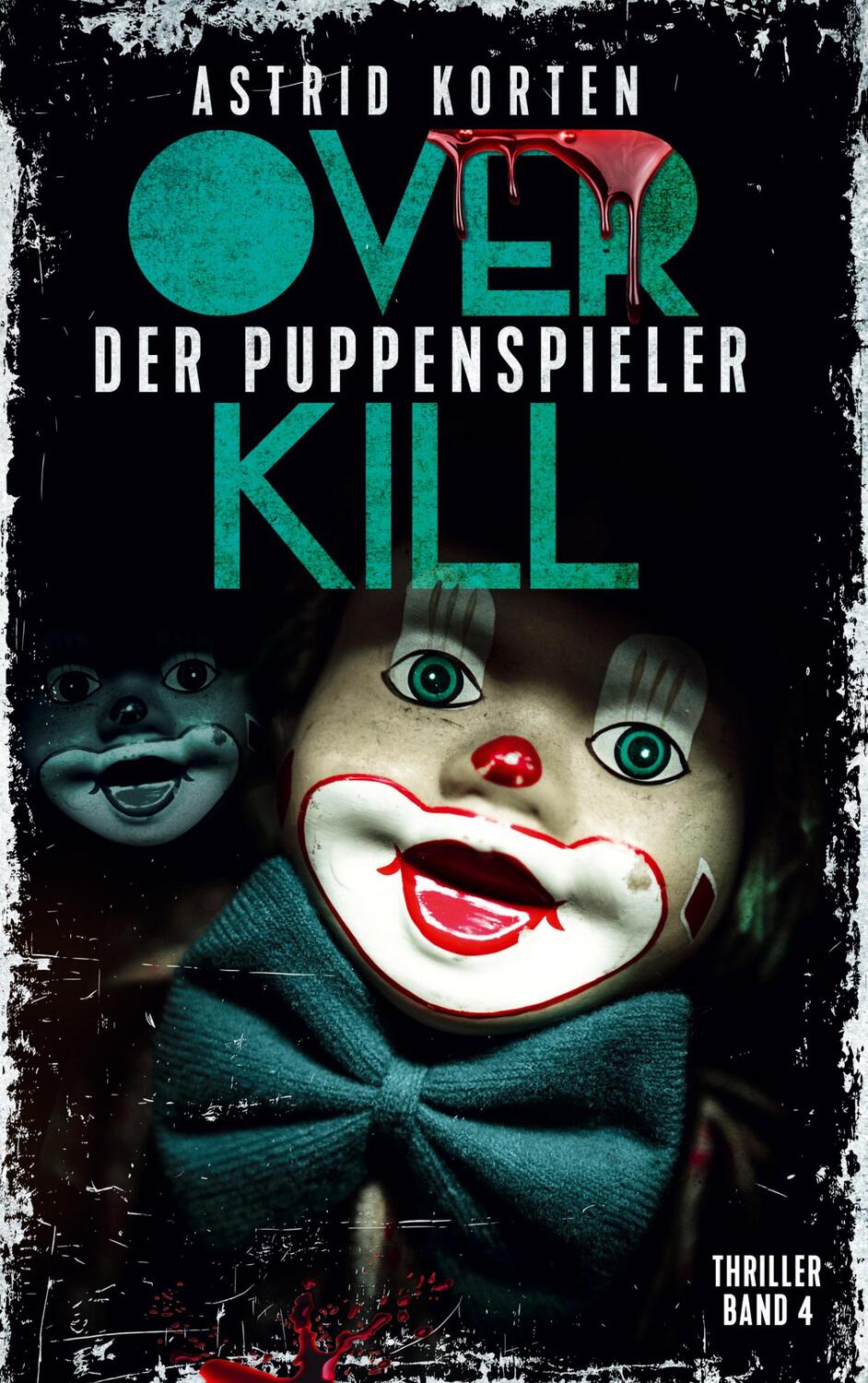 Cover: 9783758308260 | Overkill - Der Puppenspieler | Astrid Korten | Taschenbuch | Overkill
