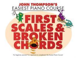Cover: 9781783054701 | First Scales and Broken Chords | John Thompson's Easiest Piano Course